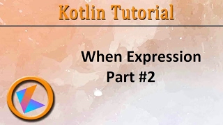 #33 Kotlin Tutorial | when expression Part 2 (Switch Case)