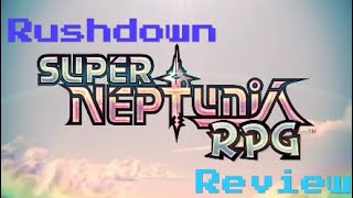 Super Neptunia RPG: Rushdown Review | Rushdown Radio