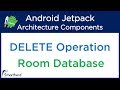 Android Room Delete Operation: Room Database Tutorial | Android Jetpack #4.7