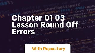 chapter 01 03 lesson round off errors
