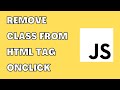 Remove Class from HTML Tag OnClick JavaScript | HowToCodeSchool.com