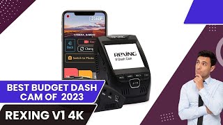 Rexing V1 4K full review 2024 - best Budget Dash Cam OF 2024