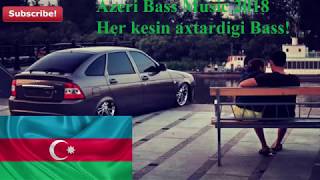 Azeri Bass Music 2018 Hami Bu Mahnini Axtarir!!!