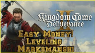 Kingdom Come Deliverance 2 Making money! Leveling marksmanship