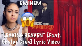 *REACTION* EMINEM- “LEAVING HEAVEN” [Feat. Skylar Grey] LYRIC Video