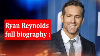 Ryan Reynolds full biography // Ryan Reynolds Shows Update