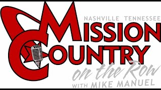 MISSION COUNTRY on the ROW with MIKE MANUEL #1079