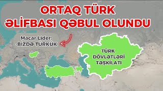 Türk Dünyası Ortaq Əlifba Dövrü Başlayır | Ortaq Türk Əlifbası | Dünya Ölkələri