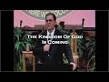 The Kingdom Of God Is Coming! - Ken Raggio