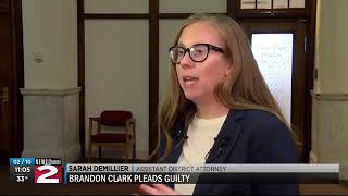 Brandon Clark pleads guilty 11 o'clock package