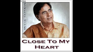 Close to My Heart (Jagjit Singh) (Live Concert) Music VCD | Part #2