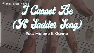 📷 i cannot be (a sadder song) - post malone & gunna (lyrics/español) 📷