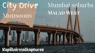 City Drive/Mumbai Suburbs/Monsoons/Malad West #travel #kapilnirmalkaptures