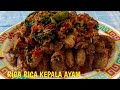 Rica-Rica Kepala Ayam dan Tips Membersih kan Kepala Ayam@dapurmakrin