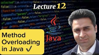 Lecture 12 - Method Overloading in Java - Java Made Simple (Complete Java Tutorial For Beginners)