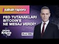 FED TUTANAKLARI BITCOIN'E NE MESAJ VERDİ?