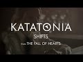 Katatonia - Shifts (from The Fall of Hearts)