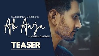 Gajendra Verma Ft. Jonita Gandhi | Ab Aaja - Teaser | Priyanka Khera |Dhruwal Patel | Benchmark Ent
