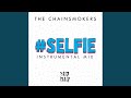 #SELFIE (Instrumental Mix)