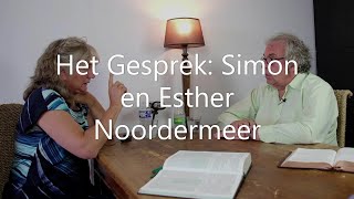 Het gesprek Esther Noordermeer deel 1