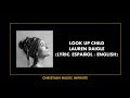Look Up Child - Lauren Daigle (Lyrics Español / English)