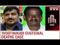 Thoothukudi Custodial Deaths: CBI arrests 10 policemen in case, seeks custody from Madras HC