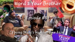 Word 2 Your Brother Podcast Episode #37 