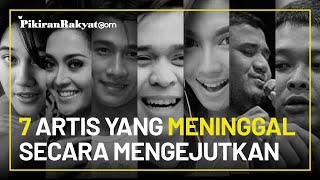 7 Deretan Artis Tanah Air yang Meninggal Secara Mengejutkan