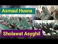 Asmaul Husna dan Sholawat Asyghil