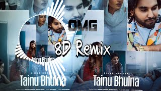 Tainu Bhulna Simar Doraha ft. Shipra Goyal l New Punjabi song l 8D Remix l 2022