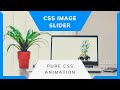 Pure CSS Image Slider | CSS Animation | No Javascript