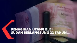 Utang Fantastis Rp 110 Triliun, Satgas BLBI Buru 48 Obligor