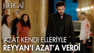 Azat kendi elleriyle Reyyan'ı Azat'a bıraktı - Hercai 45. Bölüm