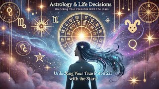 Astrology & Life Decisions: Unlocking Your True Potential with the Stars! #astrology #astrologytips