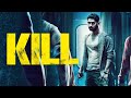 Kill Full Movie 2024 | Raghav Juyal, Tanya Maniktala, Lakshya