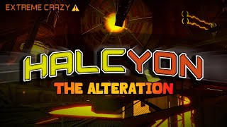 Halcyon 3.0 - The Alteration (Extreme Crazy/2nd Victor) | FE2 Community Maps