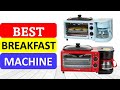 TOP 10 Best Breakfast Machine in 2023