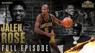 Jalen Rose | Ep 116 | ALL THE SMOKE Full Episode | SHOWTIME Basketball