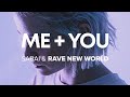 Sabai & Rave New World - Me + You (Lyrics) xFrontier