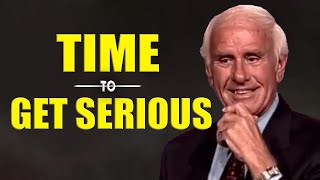 Jim Rohn - Time To Get Serious - The Power of Discipline