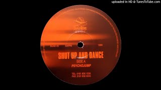 Shut Up And Dance - Psycho Jump (The Splintaa Remix)