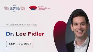 Dr. Lee Fidler – Sarcoidosis and Pulmonary Fibrosis