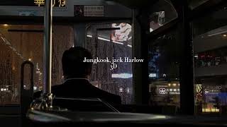 Jungkook , jack Harlow - 3D (slowed down)
