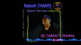 Rabah TAMITI Album 2024    02-TABRAT  I  YEMMA