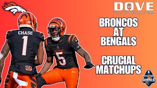 Broncos-Bengals: The Critical Matchups \u0026 Keys | Dove Valley Deep-Divers