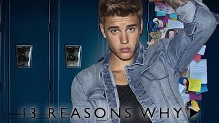 13 Reasons Why - Justin Bieber, Selena Gomez