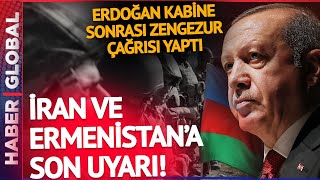Erdoğan'dan Ermenistan ve İran'a Son Uyarı! Zengezur Koridoru için Açık Açık Mesajı Verdi