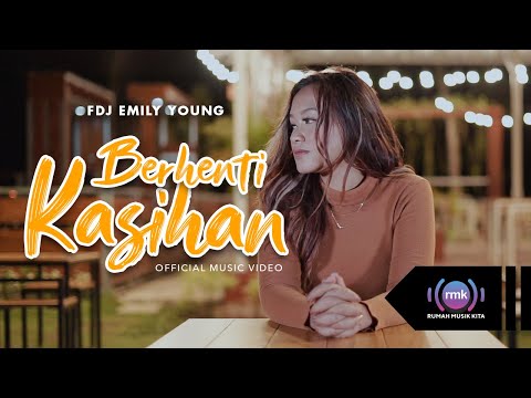 Download Lagu FDJ Emily Young Berhenti Kasihan Mp3