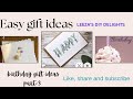 easy gifting ideas#LEEZA'S DIY DELIGHTS