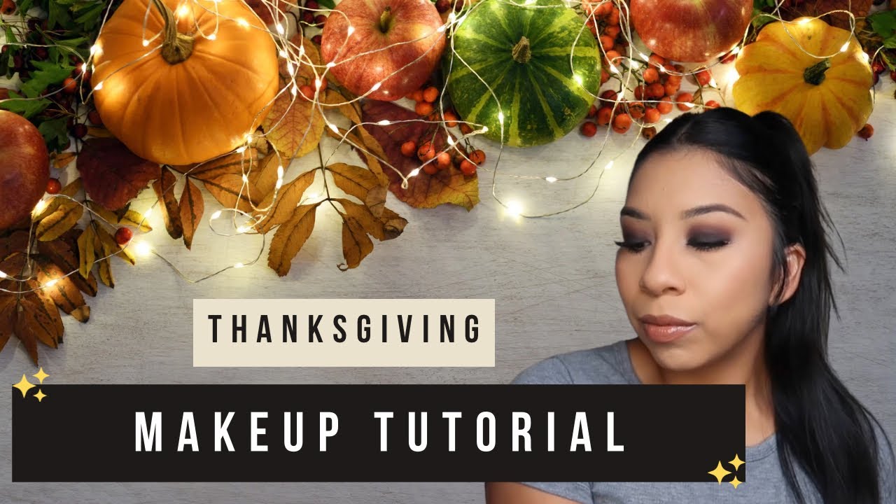 Thanksgiving Makeup Tutorial Youtube